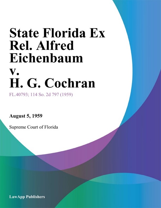 State Florida Ex Rel. Alfred Eichenbaum v. H. G. Cochran