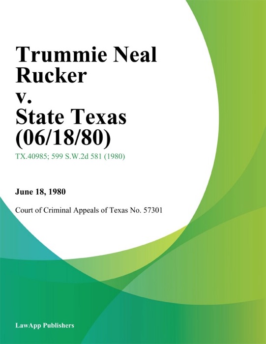 Trummie Neal Rucker v. State Texas