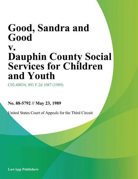 Good, Sandra and Good v. Dauphin County Social Services for Children and Youth