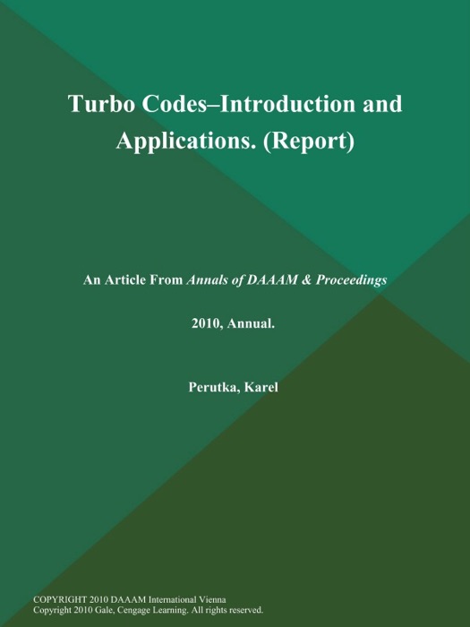 Turbo Codes--Introduction and Applications (Report)