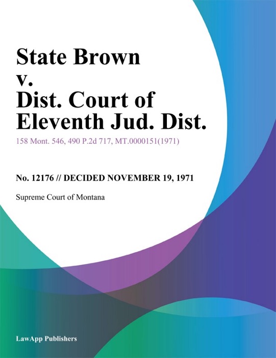 State Brown v. Dist. Court of Eleventh Jud. Dist.