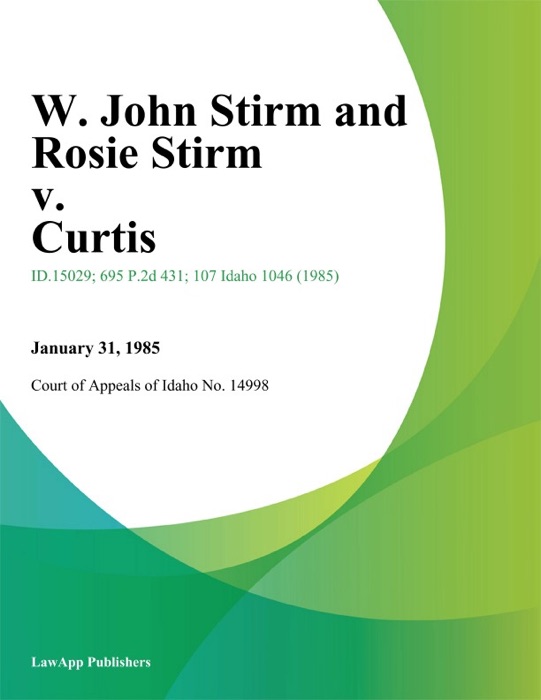 W. John Stirm and Rosie Stirm v. Curtis