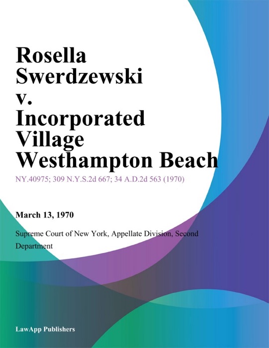 Rosella Swerdzewski v. Incorporated Village Westhampton Beach