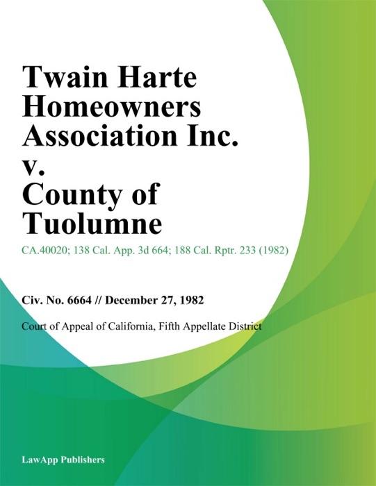 Twain Harte Homeowners Association Inc. v. County of Tuolumne