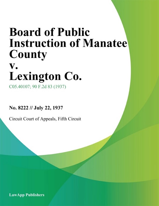 Board of Public Instruction of Manatee County v. Lexington Co.