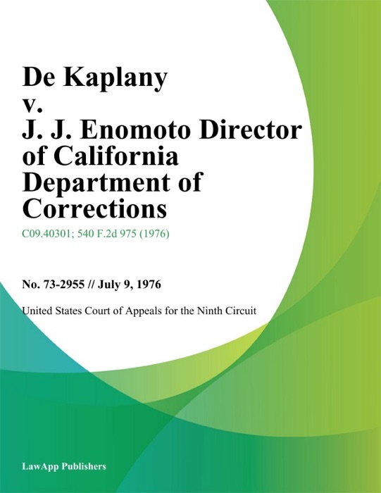 De Kaplany V. J. J. Enomoto Director Of California Department Of Corrections