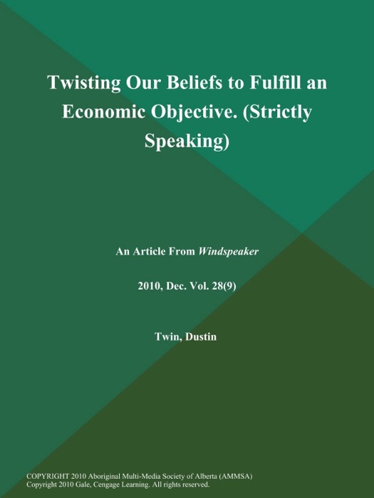 Twisting Our Beliefs to Fulfill an Economic Objective (Strictly Speaking)