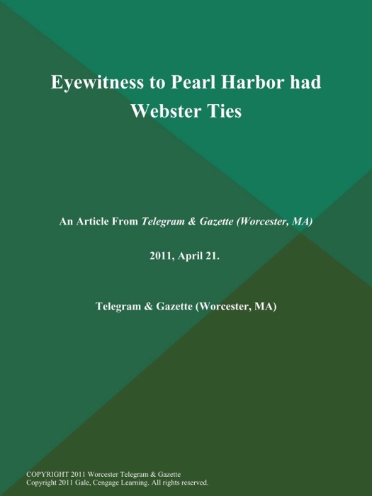 Eyewitness to Pearl Harbor had Webster Ties