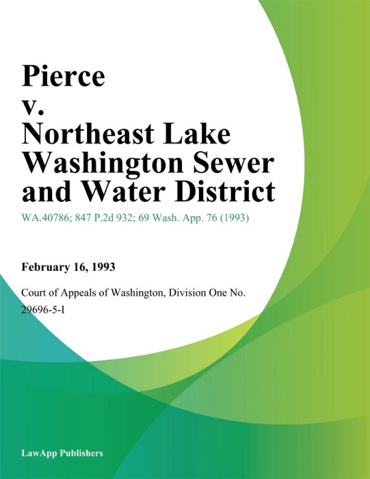 Pierce V. Northeast Lake Washington Sewer And Water District