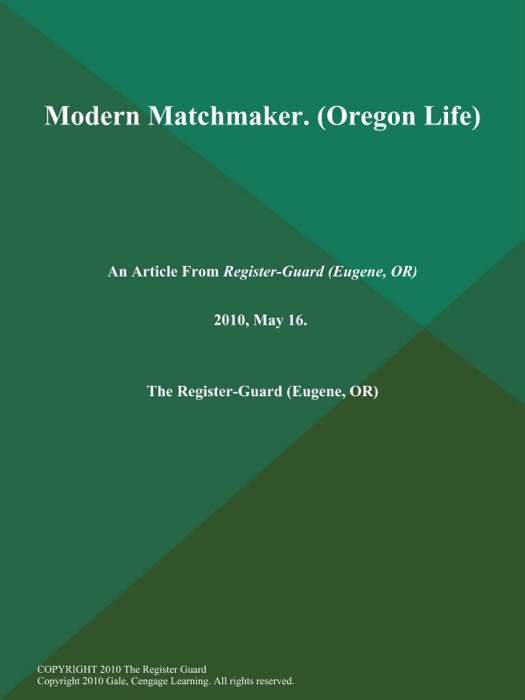 Modern Matchmaker (Oregon Life)