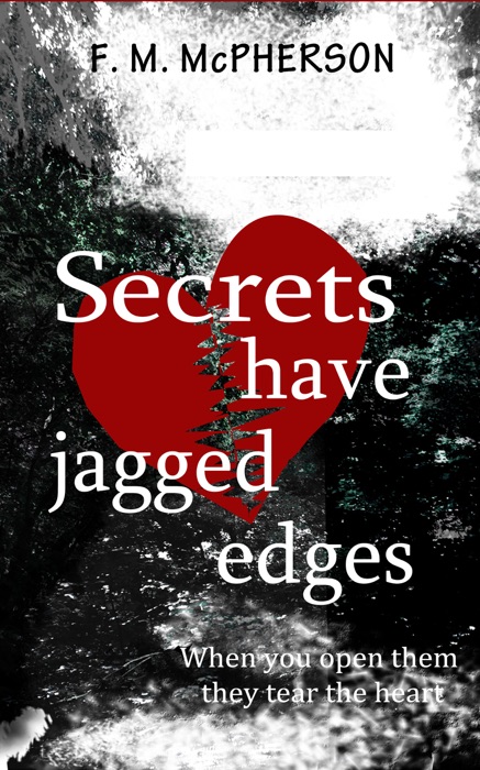 Secrets Have Jagged Edges