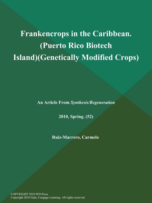Frankencrops in the Caribbean (Puerto Rico: Biotech Island) (Genetically Modified Crops)