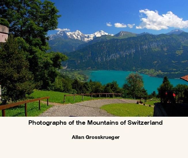 Photographs of the Mountains of Switzerland