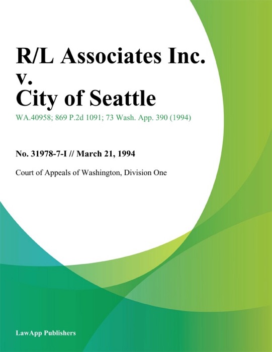 R/L Associates Inc. v. City of Seattle