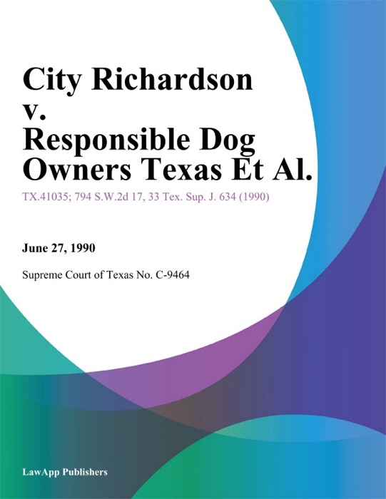 City Richardson v. Responsible Dog Owners Texas Et Al.