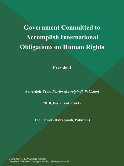 Government Committed to Accomplish International Obligations on Human Rights: President