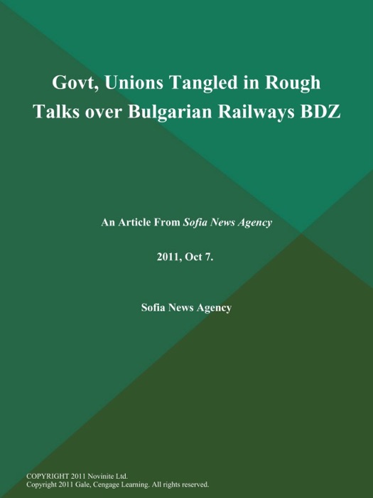 Govt, Unions Tangled in Rough Talks over Bulgarian Railways BDZ