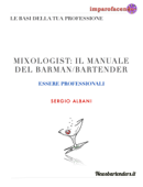 MIXOLOGIST: IL MANUALE DEL BARMAN/BARTENDER - Albani Sergio