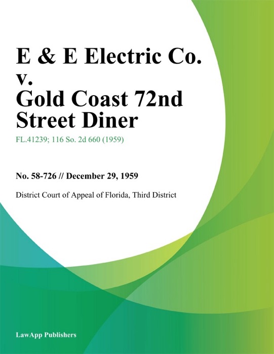 E & E Electric Co. v. Gold Coast 72Nd Street Diner