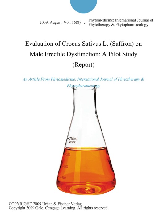 Evaluation of Crocus Sativus L. (Saffron) on Male Erectile Dysfunction: A Pilot Study (Report)