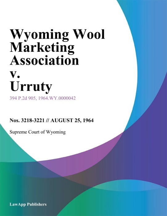 Wyoming Wool Marketing Association v. Urruty
