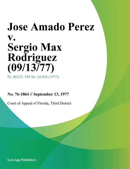 Jose Amado Perez v. Sergio Max Rodriguez