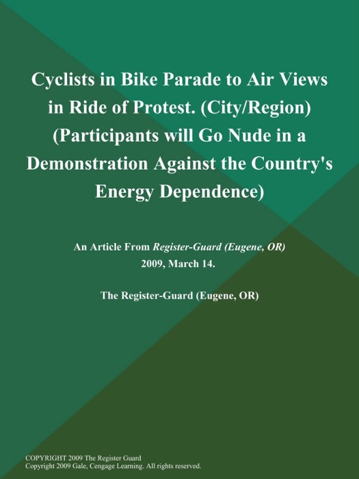 Cyclists in Bike Parade to Air Views in Ride of Protest (City/Region) (Participants will Go Nude in a Demonstration Against the Country's Energy Dependence)