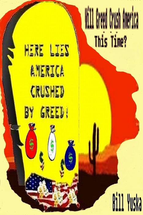 Will Greed Crush America…This Time?