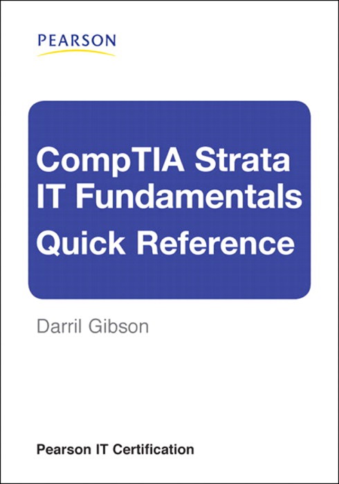 CompTIA Strata IT Fundamentals Quick Reference