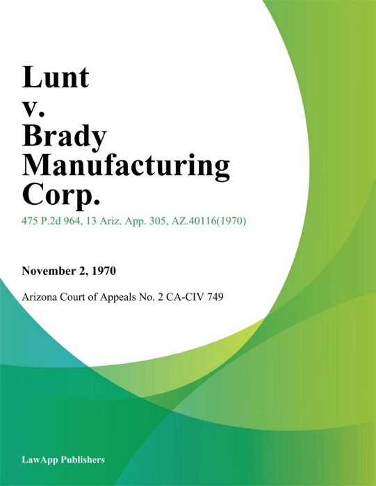 Lunt v. Brady Manufacturing Corp.