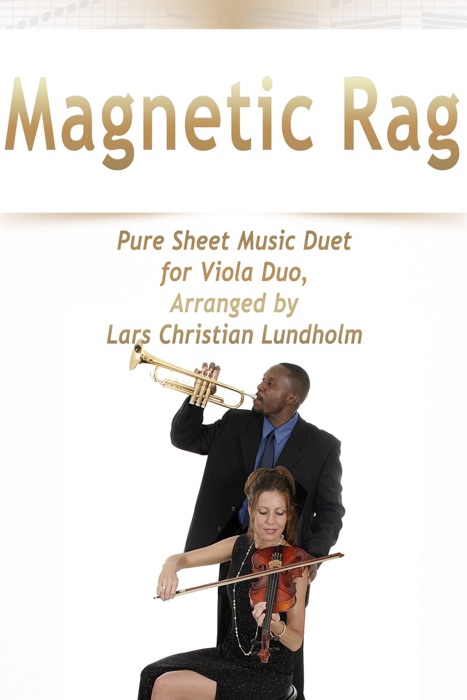 Magnetic Rag Pure Sheet Music Duet for Viola Duo, Arranged by Lars Christian Lundholm
