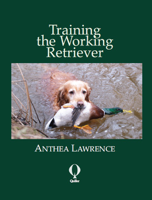 Anthea Lawrence - Training the Working Retriever artwork