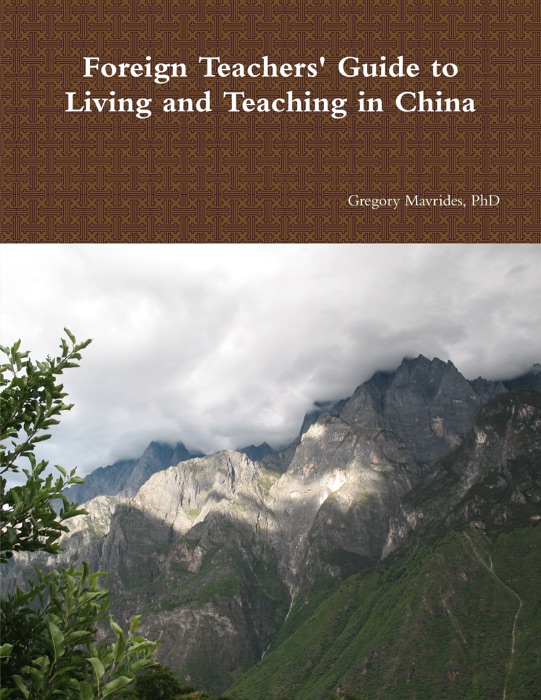 Foreign Teachers Guide to Living and Teaching In China