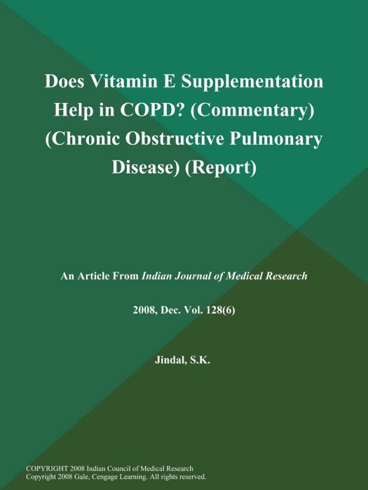 Does Vitamin E Supplementation Help in COPD? (Commentary) (Chronic Obstructive Pulmonary Disease) (Report)