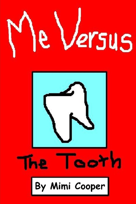 Me Versus the Tooth