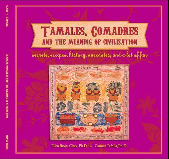 Tamales, Comrades, and the Meaning of Civilization