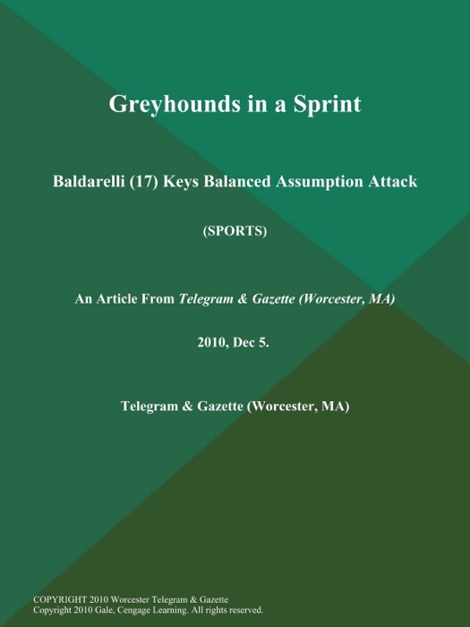 Greyhounds in a Sprint; Baldarelli (17) Keys Balanced Assumption Attack (Sports)