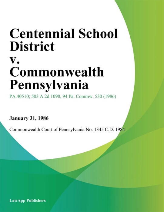 Centennial School District v. Commonwealth Pennsylvania