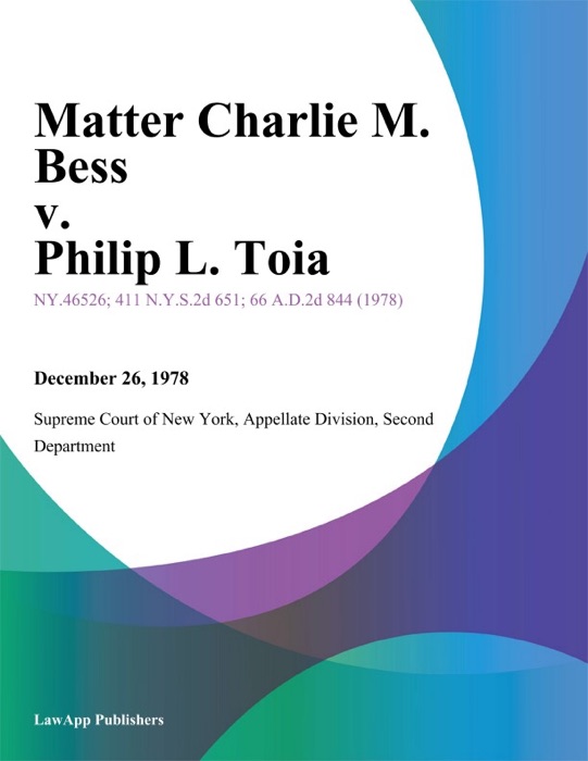 Matter Charlie M. Bess v. Philip L. Toia