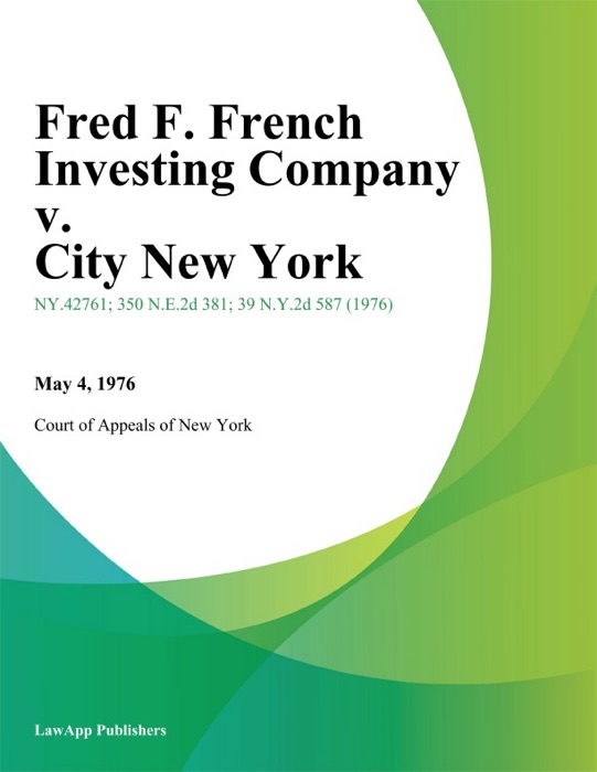 Fred F. French Investing Company v. City New York