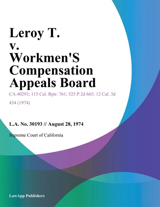 Leroy T. V. Workmen's Compensation Appeals Board