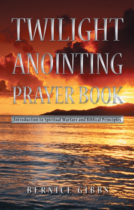 Twilight Anointing Prayer Book