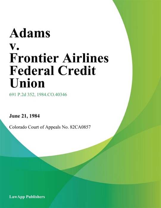 Adams v. Frontier Airlines Federal Credit Union