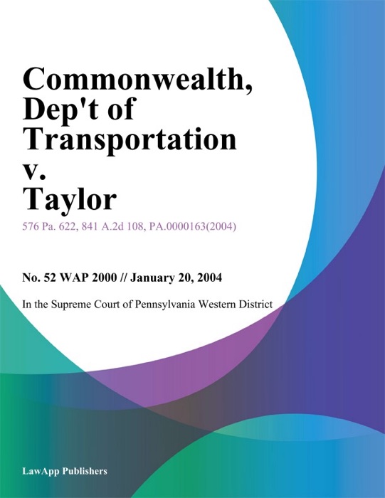 Commonwealth, Dept of Transportation v. Taylor