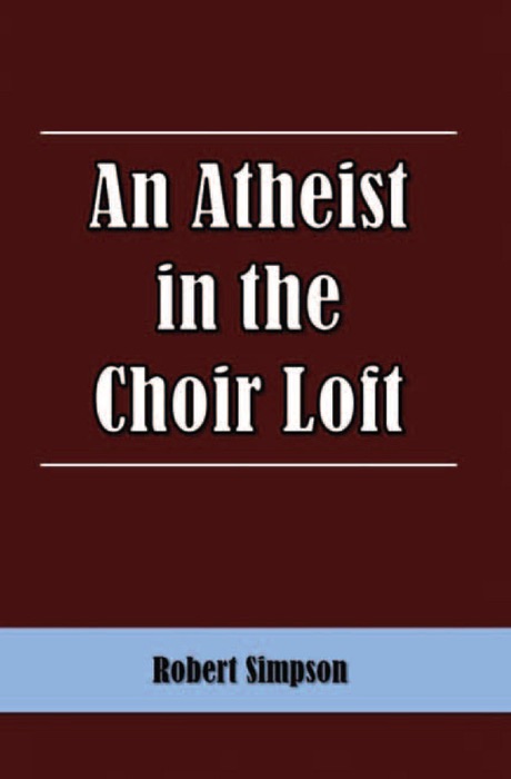 An Atheist in the Choir Loft