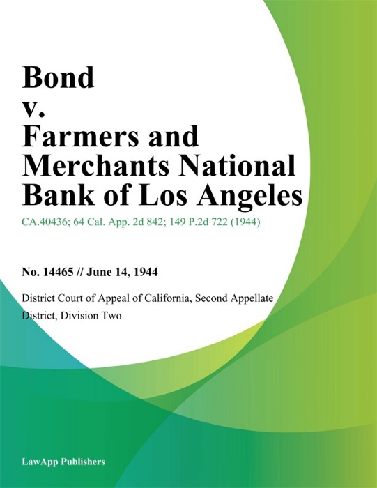 Bond V. Farmers And Merchants National Bank Of Los Angeles