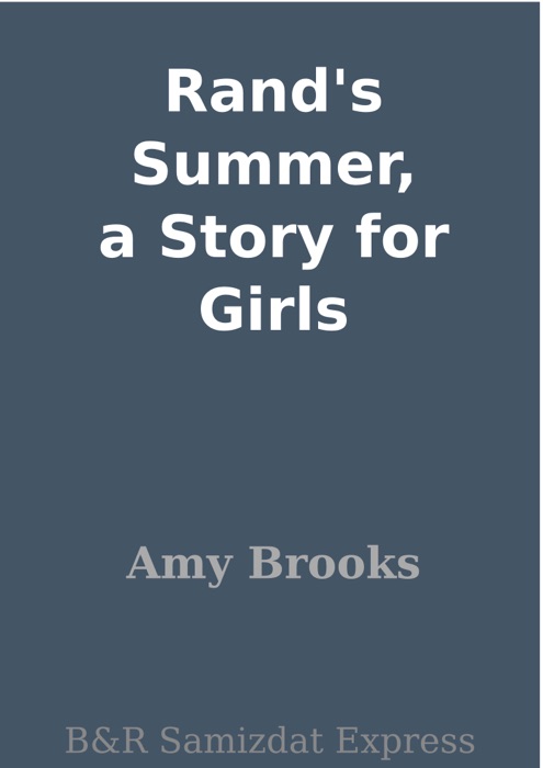 Rand's Summer, a Story for Girls
