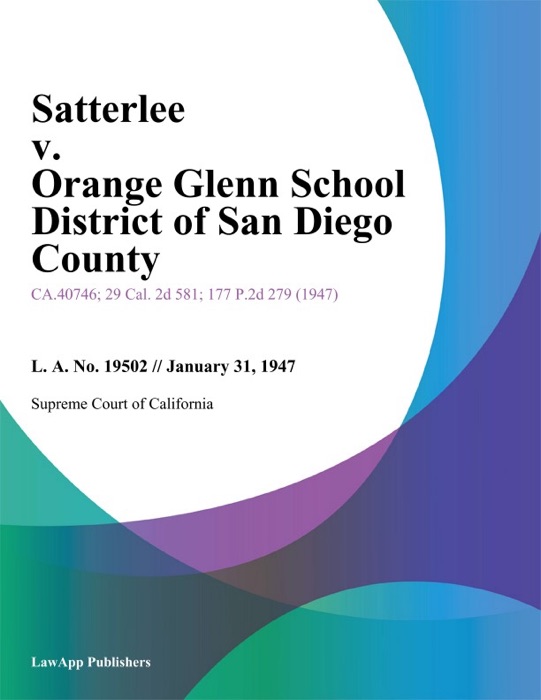 Satterlee V. Orange Glenn School District Of San Diego County