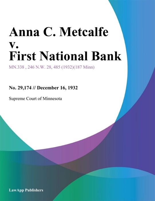 Anna C. Metcalfe v. First National Bank