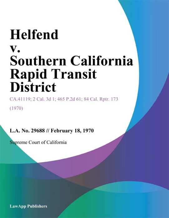 Helfend V. Southern California Rapid Transit District